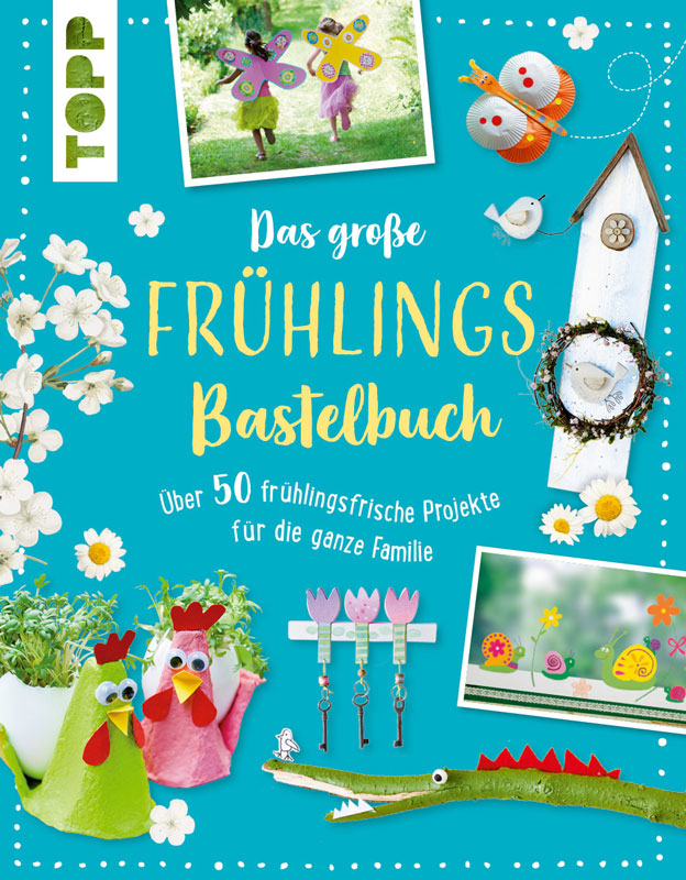 Das Grosse Frühlingsbastelbuch