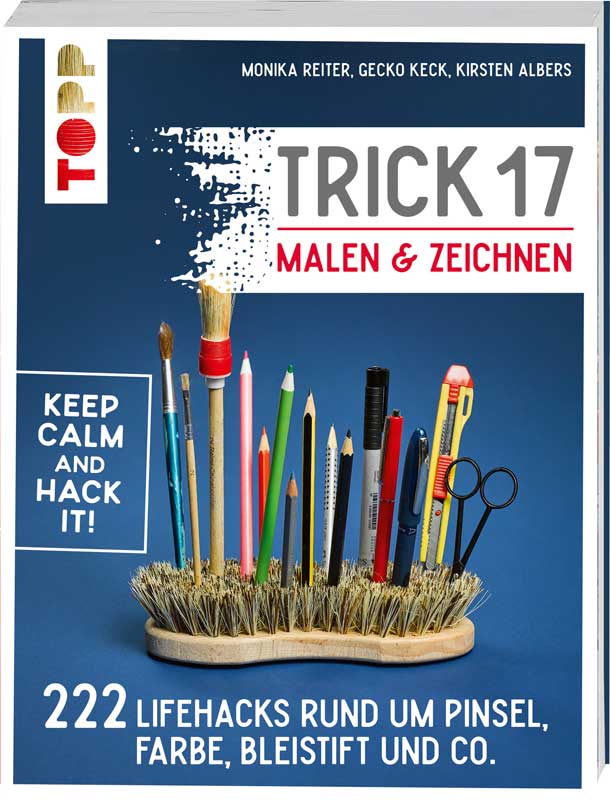 Trick 17 Malen und Zeichnen — Monika Reiter,  Gecko Keck,  Kirsten Alber